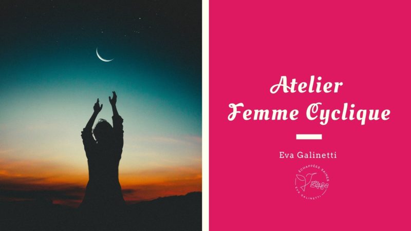 Atelier Femme Cyclique